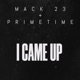 I Came Up feat PrimeTime Single