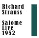 Richard Strauss Salome Live 1952