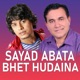 Sayad Abata Bhet Hudaina Single
