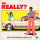 Oh Really feat Kiefer Single