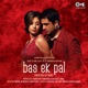 Bas Ek Pal Original Motion Picture Soundtrack