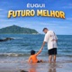 Futuro Melhor Single