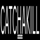 catchakill feat twizzyfrmdao Single