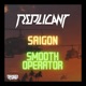 Saigon Smooth Operator Single