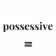 Possesive
