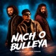 Nach O Bulleya Single