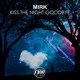 Kiss The Night Goodbye Single