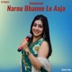 Narou Bhanne Le Aaja Single