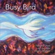 Busy Bird