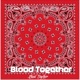 Blood Together feat Michy Slick Red Rum Dose D don Coach Nym Single