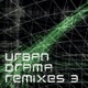 Urban Drama Remixes Vol 3