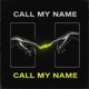 Call My Name Single