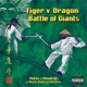 Tiger v Dragon Battle of Giants