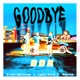 Goodbye feat Rychy MalaCara Chilly Malo Hunter Single