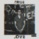 TRUE LOVE Single