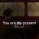 You Are My Present Single