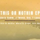 This Or Nothin EP feat J Tweed Dru