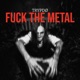 F K THE METAL Single