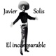 Javier Solís El Incomparable