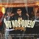 No Nos Quedo Opción feat M C H d o 8a Yoseth Roses El Uri poku6k J Ander Alexxander Rey ProdbyLotto Alfredo DZ Churros Single