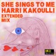 She Sings to Me Extended Mix EP