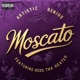 Moscato feat Keed Tha Heater Single