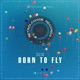 Born to Fly Single