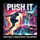 PUSH IT feat Beautiful The Artist DJ Nicar Single