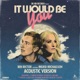 It Would Be You Acoustic feat Ingrid Michaelson Single
