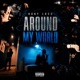 AROUND MY WORLD feat BABYLOCC83 Single