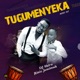 Tugumenyeka Single
