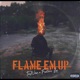 Flame Em Up Single