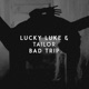 Bad Trip Single