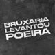 Bruxaria Levantou Poeira Single