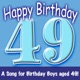 Happy Birthday Boy Age 49