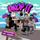 DROP IT Single