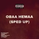 Obaa Hemaa feat O Kenneth Reggie Beeztrap Kotm Kwaku DMC Jay Bahd Sped Up Single