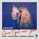 Can t Get Over You Remixes