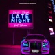Late Night feat Karnee Single