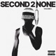 Second 2 None