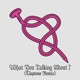 What You Talking About Claptone Remix Single
