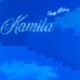 KAMILA Single