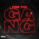 For the Gang Remix feat tupid Young SmokeyGM Lil Weirdo Single