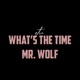 what s the time Mr Wolf Single
