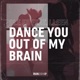 Dance You out of My Brain Single