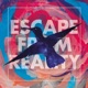 Escape From Reality feat Lena H Single