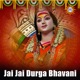 Jai Jai Durga Bhavani Single
