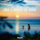 All I Need i You Single