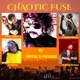 Chaotic Fuse feat Alexey Kochetkov Stephane Montigny Fat Krrent Kapitan Morlanovic Single