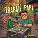 Trabajé Papi Single
